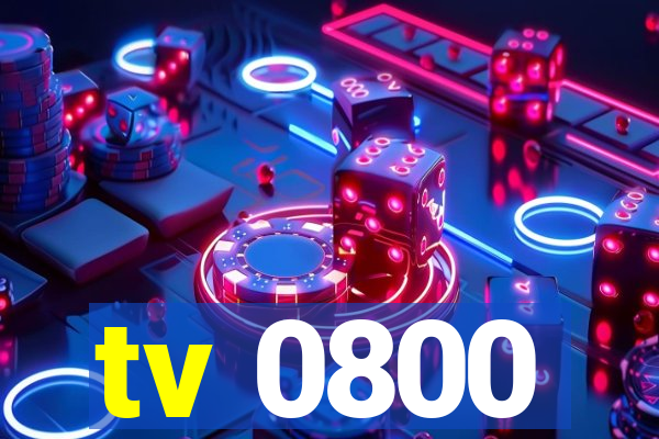 tv 0800